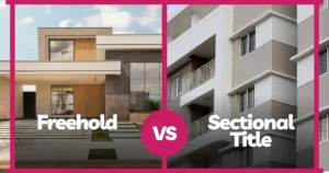 Freehold vs Sectional Title: Which is Right for You?